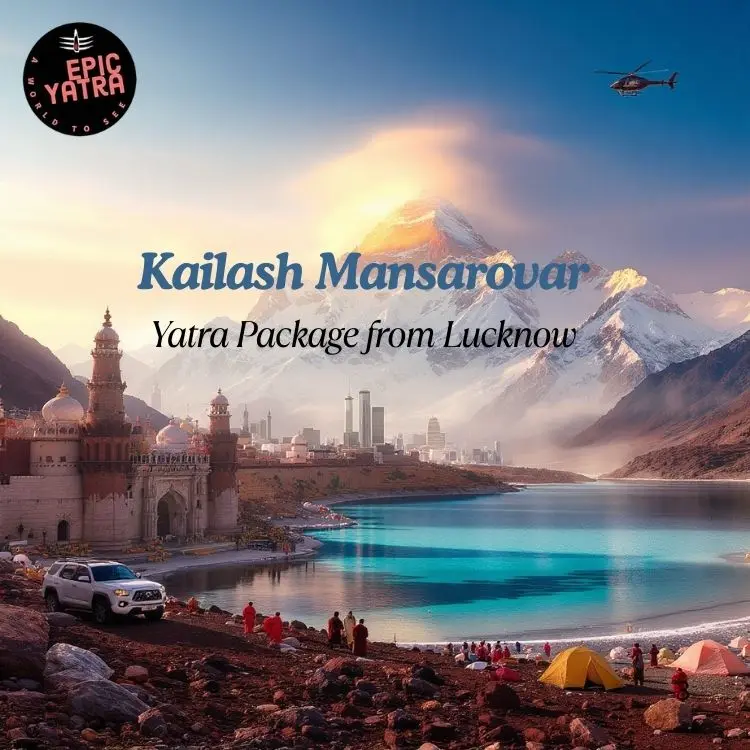 Kailash Mansarovar Yatra From Lucknow