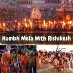 Kumbh Mela With Rishikesh