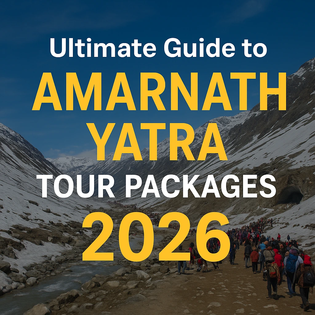 Ultimate Guide to Amarnath Yatra Tour Packages 2026