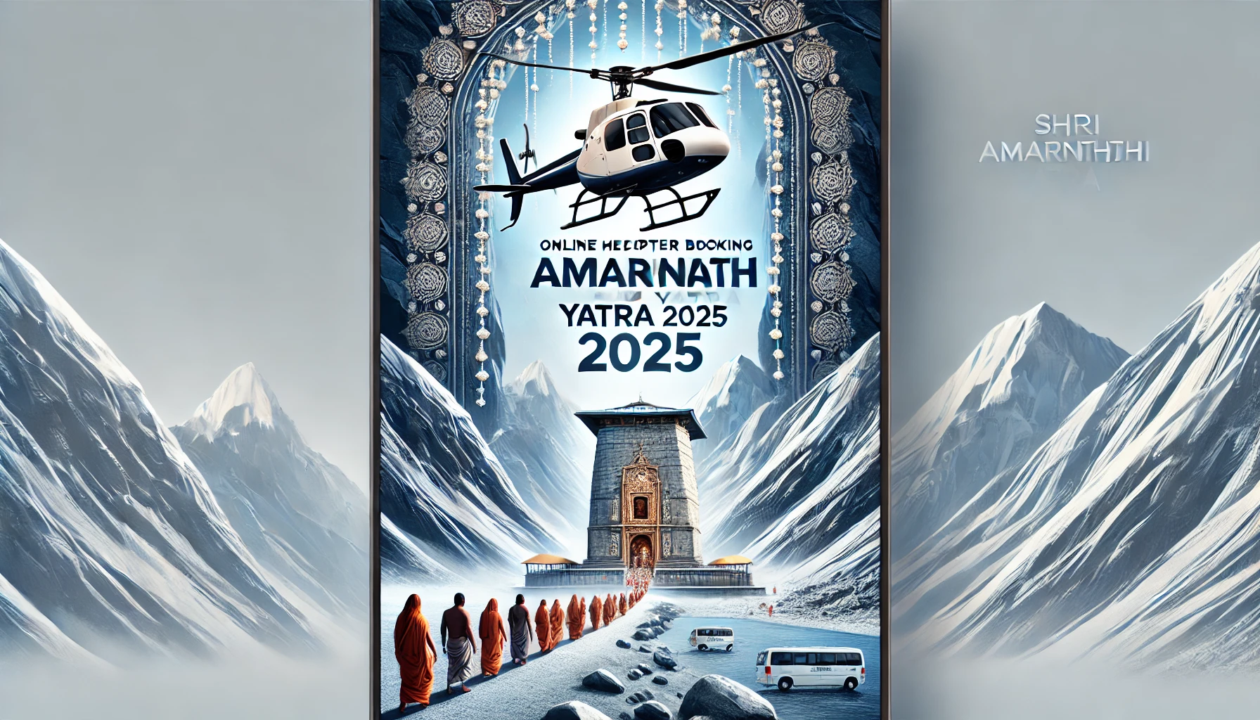 The image features a helicopter flying over snow-covered Himalayan mountains towards the sacred Amarnath Cave, with pilgrims trekking below. The text 'Online Helicopter Booking for Shri Amarnathji Yatra 2025' is displayed in bold, elegant fonts, set against a serene blue and white theme with a spiritual ambiance.
