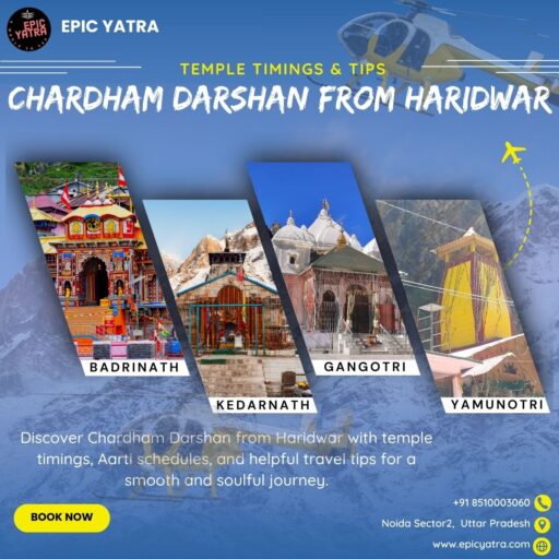 Chardham Darshan from Haridwar: Temple Timings & Tips