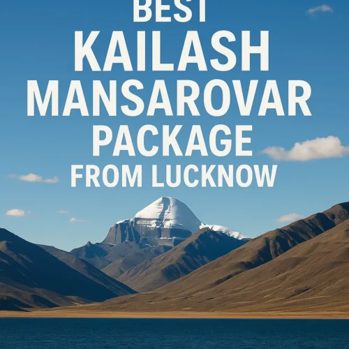 Best Kailash Mansarovar package from Lucknow