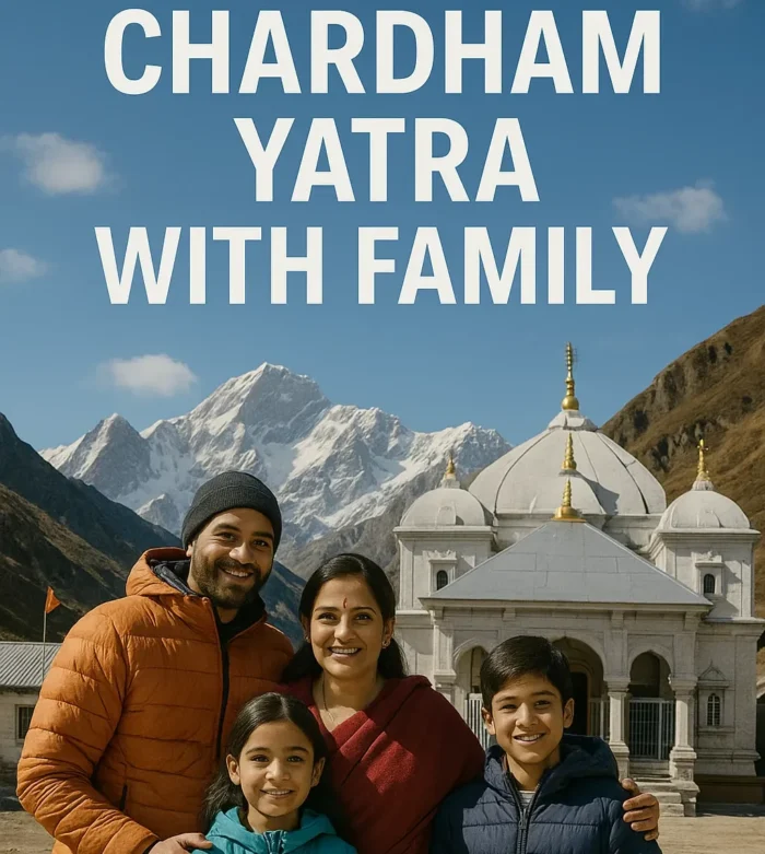 How to Plan a Safe Chardham Yatra with Family