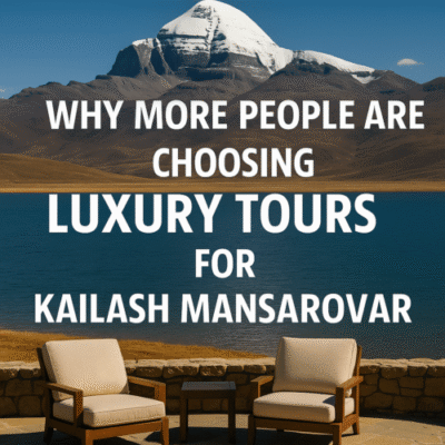 Why More People Are Choosing Luxury Tours for Kailash Mansarovar