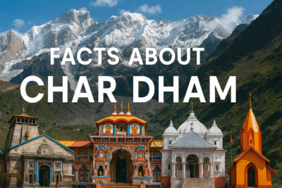Scenic view of Char Dham temples—Kedarnath, Badrinath, Gangotri, and Yamunotri—set against the majestic snow-capped Himalayan mountains with the title 'Facts About Char Dham' displayed prominently.