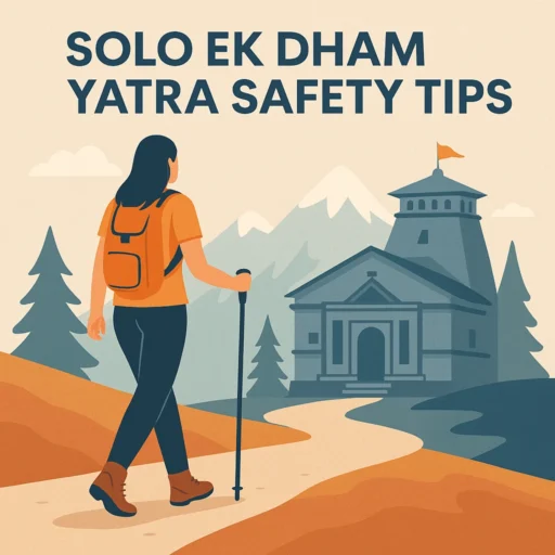 Solo Ek Dham Yatra Safety Tips