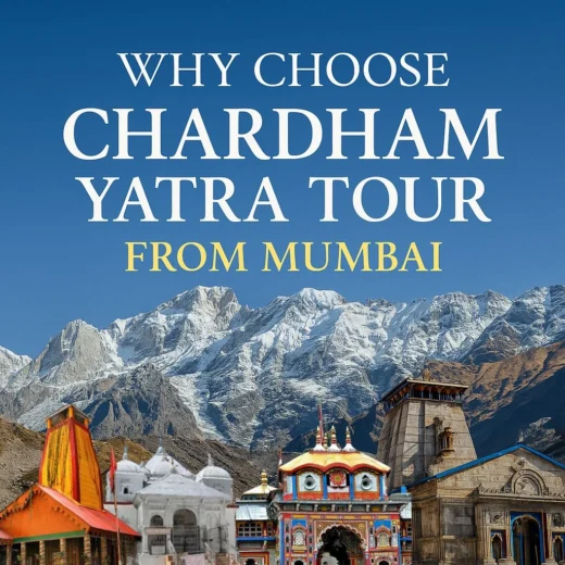 Why Choose Chardham Yatra Tour from Mumbai