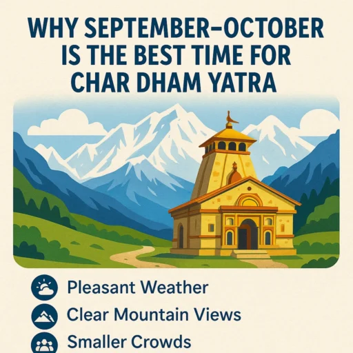 Why September–October Is the Best Time for Char Dham Yatra