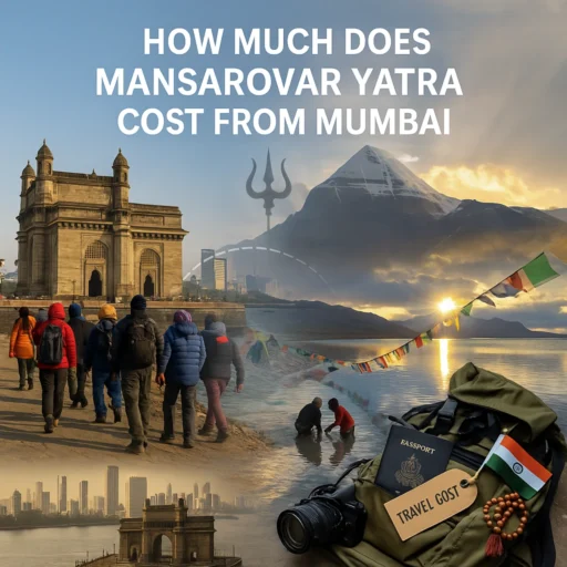 How much does Mansarovar yatra cost from Mumbai with travel packages and spiritual destinations
