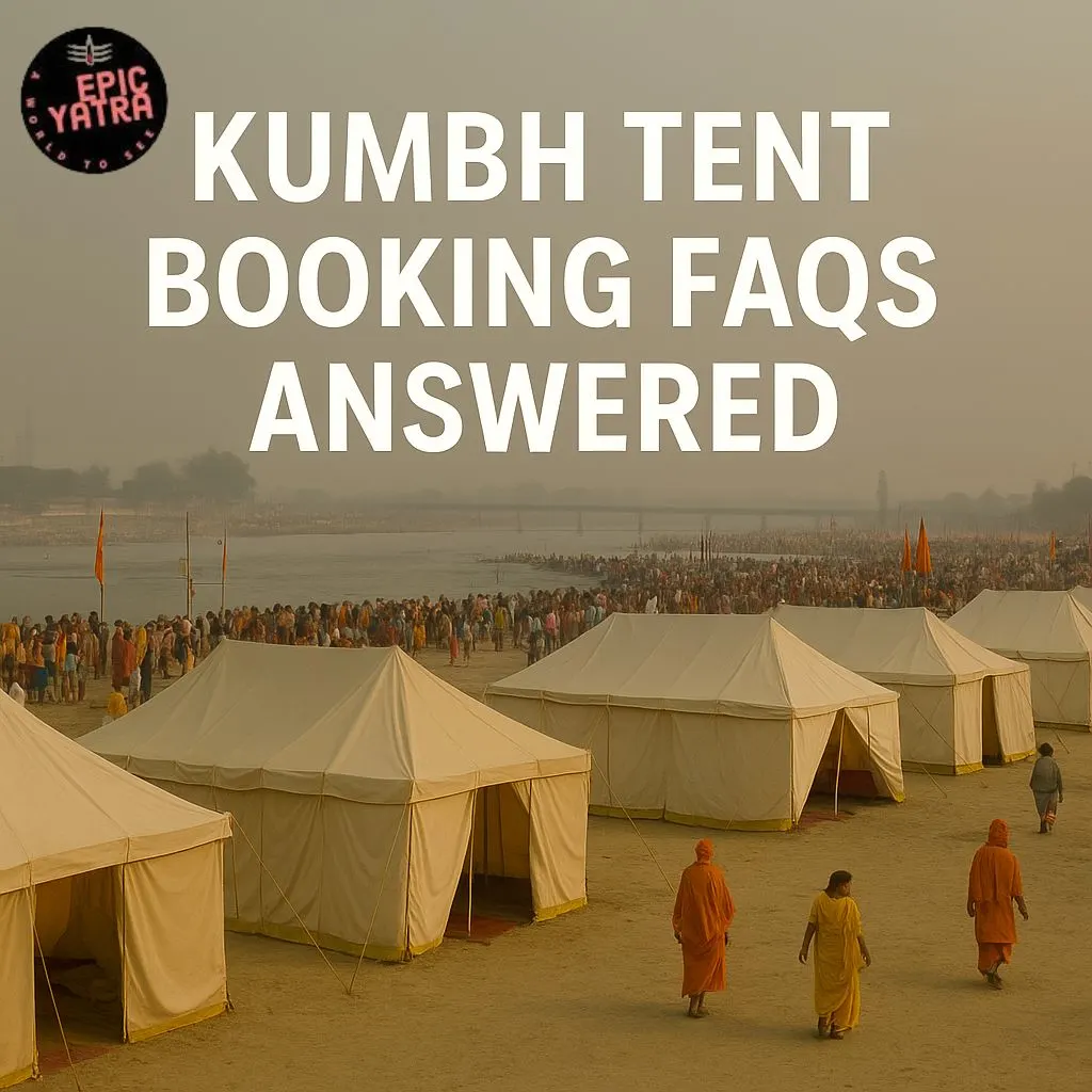 Kumbh Tent Booking FAQs Answered