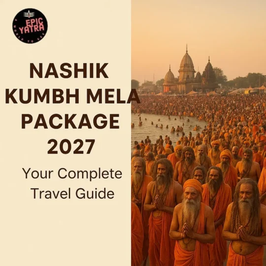 Nashik Kumbh Mela Package 2027 – Your Complete Travel Guide