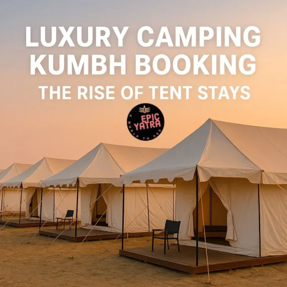 The Rise of Luxury Camping in Kumbh Tent Booking
