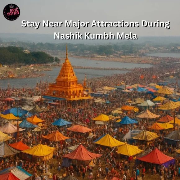 Stay Near Major Attractions During Nashik Kumbh Mela