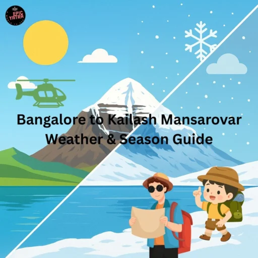 Bangalore to Kailash Mansarovar Weather & Season Guide
