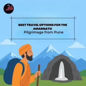 Best Travel Options for the Amarnath Pilgrimage from Pune