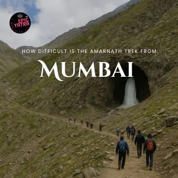 How Difficult Is the Amarnath Trek from Mumbai