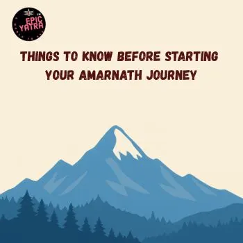 Things to Know Before Starting Your Amarnath Journey