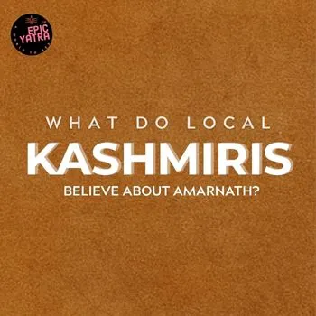 What Do Local Kashmiris Believe About Amarnath?