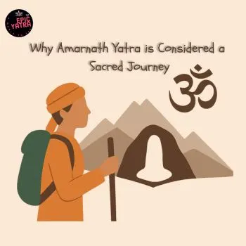 Why Amarnath Yatra is Considered a Sacred Journey