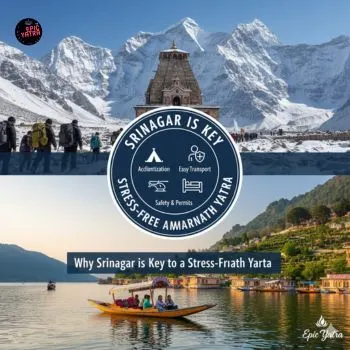 Why Srinagar is Key to a Stress-Free Amarnath Yatra