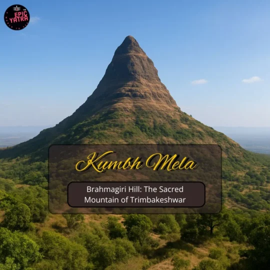 Brahmagiri Hill: The Sacred Mountain of Trimbakeshwar
