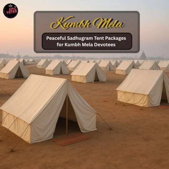 Peaceful Sadhugram Tent Packages for Kumbh Mela Devotees