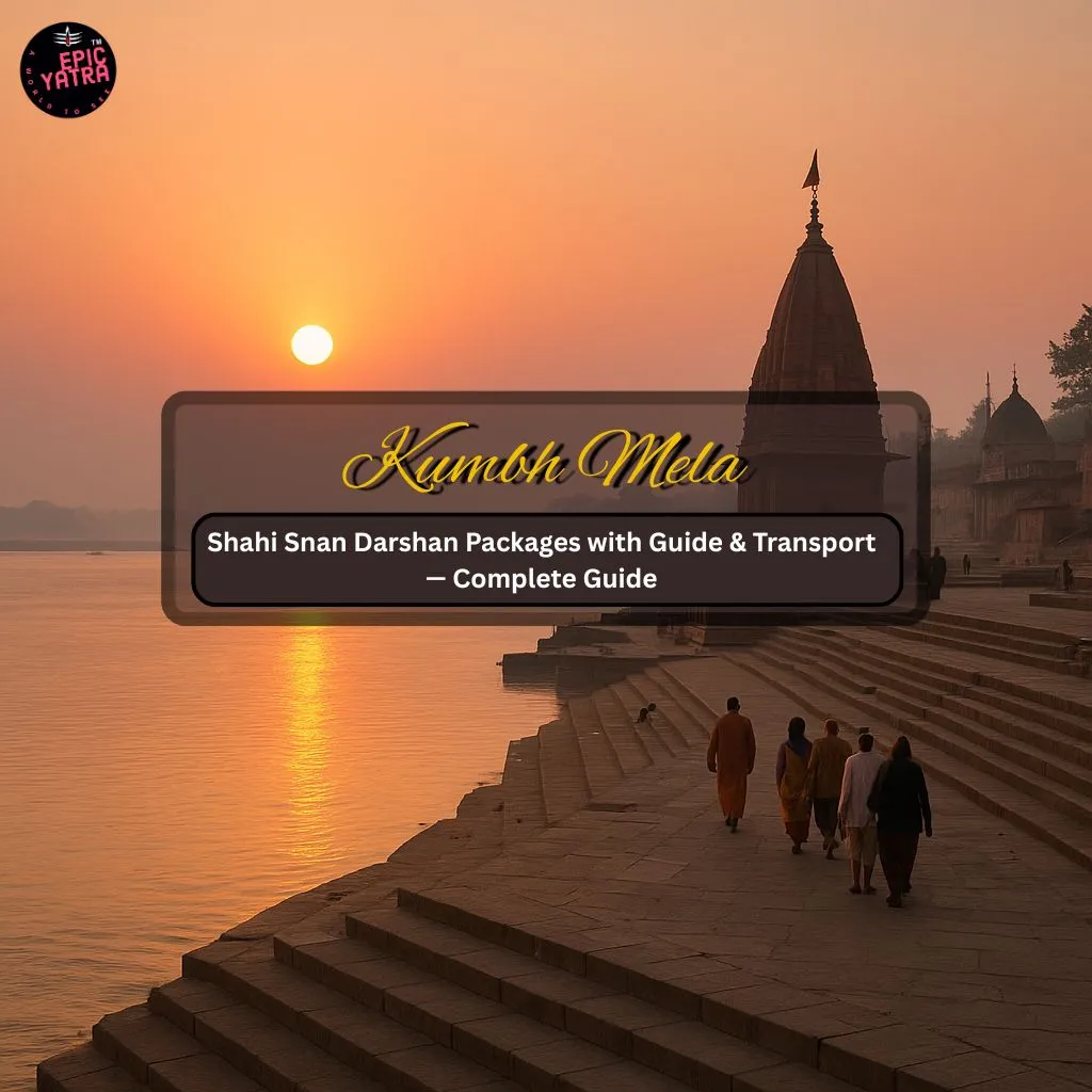Shahi Snan Darshan Packages with Guide & Transport — Complete Guide