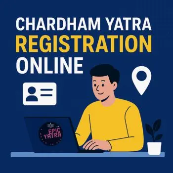 Why Chardham Yatra Registration Is Mandatory