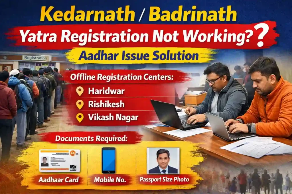 Kedarnath/Badrinath Yatra Registration Not Working? Aadhar Issue Solution