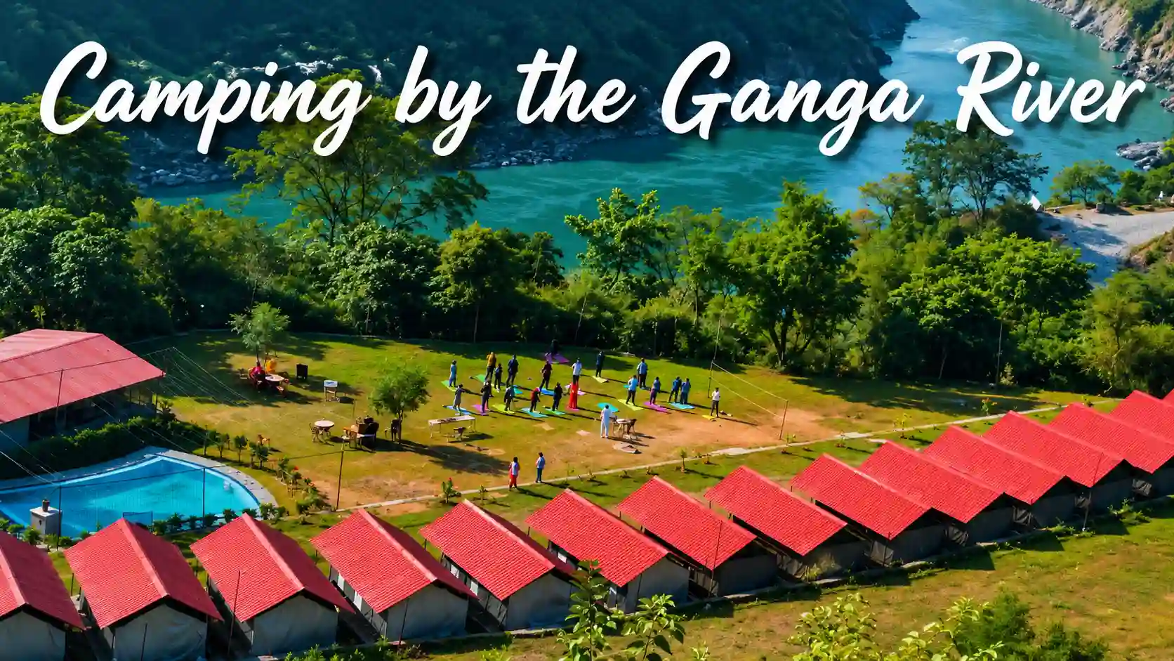 Camping by the Ganga River