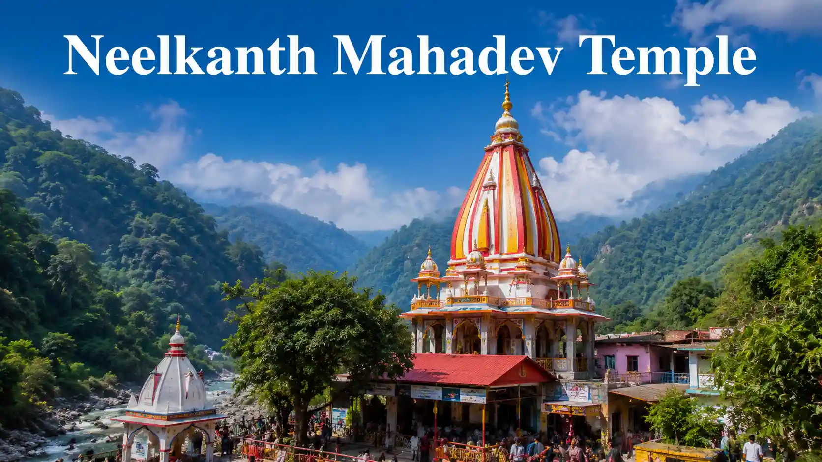 Top Places to visit in Rishikesh | Neelkanth Mahadev Temple in nature's embrace